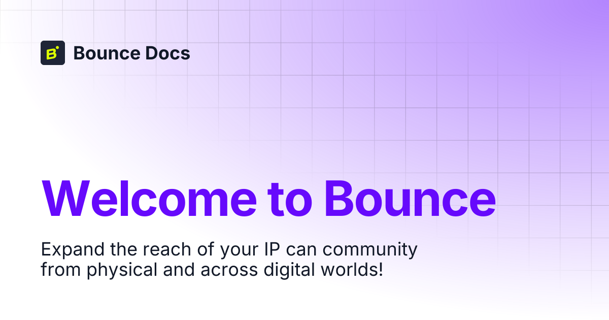 Welcome to Bounce | Bounce Docs